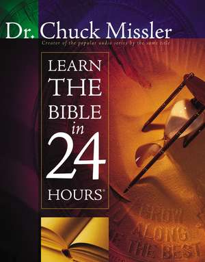 Learn the Bible in 24 Hours de Chuck Missler