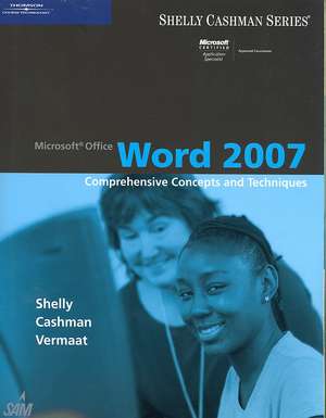 Microsoft Office Word 2007: Comprehensive Concepts and Techniques de Misty Vermaat