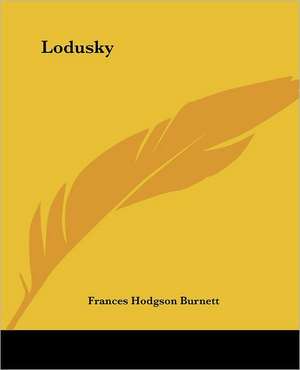 Lodusky de Frances Hodgson Burnett