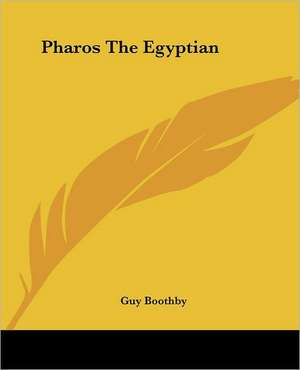 Pharos The Egyptian de Guy Boothby