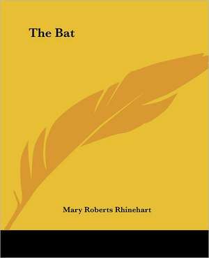 The Bat de Mary Roberts Rhinehart