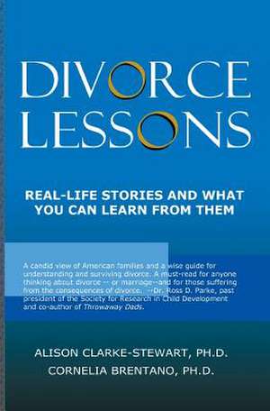 Divorce Lessons: Real Life Stories and What You Can Learn from Them de Alison Clarke-Stewart