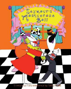 Seymour's Masquerade Ball: The Process for Leading an Innovative Business de Sally O. Lee