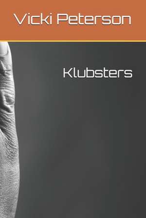 Klubsters: Evolution to Revolution de Vicki Peterson