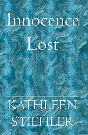 Innocence Lost: An Afterlife Adventure... de Kathleen Stiehler