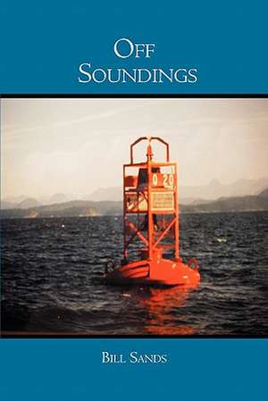 Off Soundings: An Intimacy Guide for Men Partnering with Strong Black Women de Bill Sands