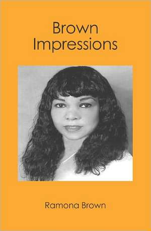 Brown Impressions de Ramona Brown