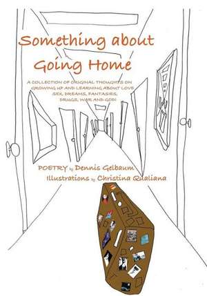 Something About Going Home de Dennis Gelbaum