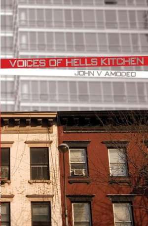 Voices of Hell's Kitchen: Il Est Imperatif de Le Rehabiliter Ainsi Que Son Federalisme Neglige Et Oublie, Les Etats-Unis Confederes Du Ba de John V. Amodeo