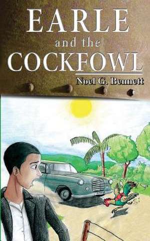 Earle and the Cockfowl: Why So Many Smart People Don't Make Money Trading, and How to Get on the Right Track in Less Than Two Hours de Noel G. Bennett