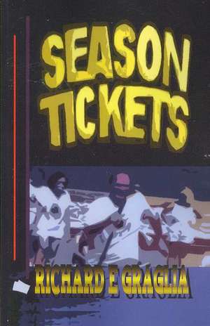 Season Tickets: A Man and His Music de Richard E. Graglia