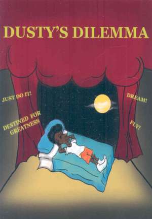 Dusty's Dilemma: A Children's Book of Hope, Ad/HD Resource for Parents and Teachers, Introducing the Handy Helper de Drema Hymon