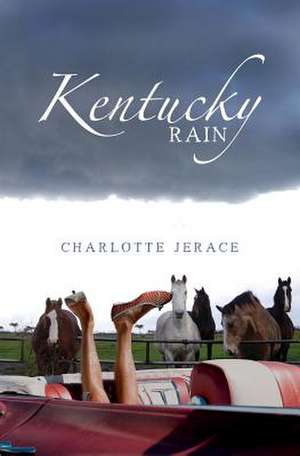 Kentucky Rain: Deceit and Dissent in the Investigation of America's Worst Military Air Disaster de Charlotte Jerace