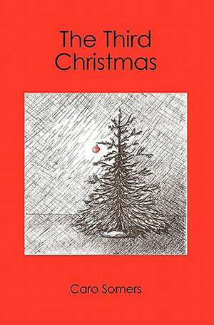 The Third Christmas: What's Goin' on Out There? de Caro Somers