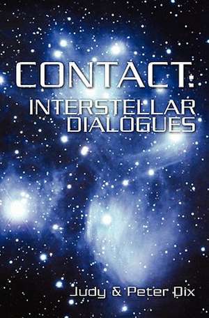 Contact: Interstellar Dialogues de Judy Dix