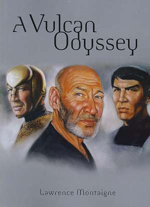 A Vulcan Odyssey: A Pediatrician's Perspective de Lawrence Montaigne