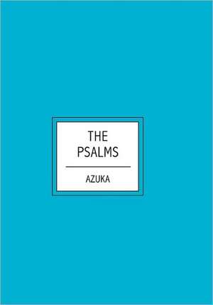 The Psalms: Technological Progress as the Way of Following Christ and Concretization of the Rosicrucian Cosmo-Conception. de Azuka