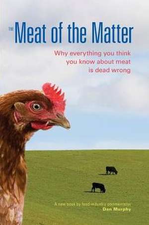 The Meat of the Matter de Dan Murphy