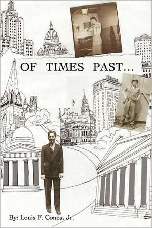 Of Times Past: A Fairy-Tale for Grown-Ups de Louis F. Conca Jr