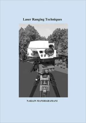 Laser Ranging Techniques: Journey Back from the Edge de Narain Mansharamani