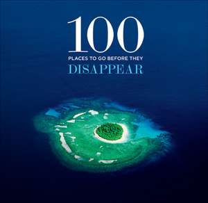 100 Places to Go Before They Disappear de Patrick Drew