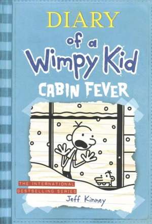 Diary of a Wimpy Kid # 6: Cabin Fever de Jeff Kinney