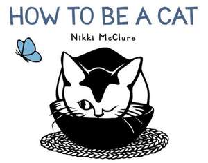 How to Be a Cat: Story Teller de Nikki McClure