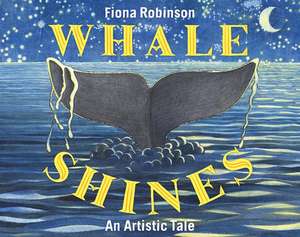 Whale Shines de Fiona Robinson