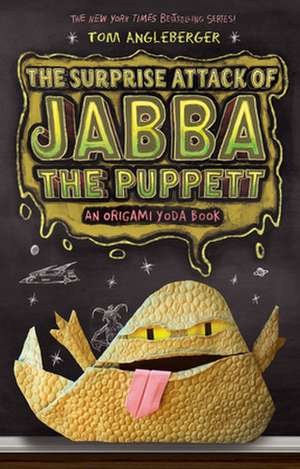 The Surprise Attack of Jabba the Puppett de Tom Angleberger