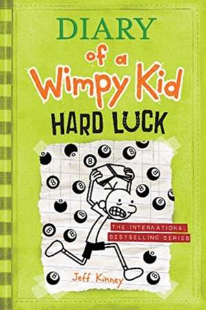 Diary of a Wimpy Kid # 8: Hard Luck de Jeff Kinney