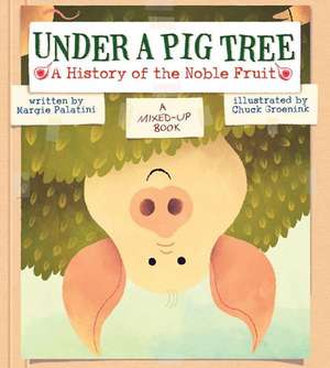 Under a Pig Tree de Margie Palatini