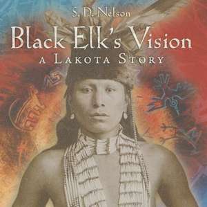 Black Elk's Vision de S. D. Nelson