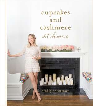 Cupcakes and Cashmere at Home de Emily Schuman