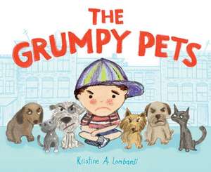 The Grumpy Pets de Kristine Lombardi