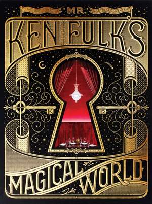 Mr. Ken Fulk's Magical World de Ken Fulk