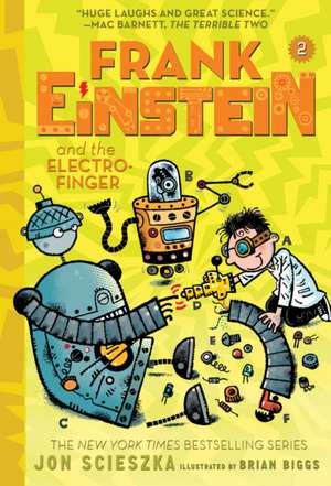 Frank Einstein and the Electro-Finger (Frank Einstein #2) de Jon Scieszka