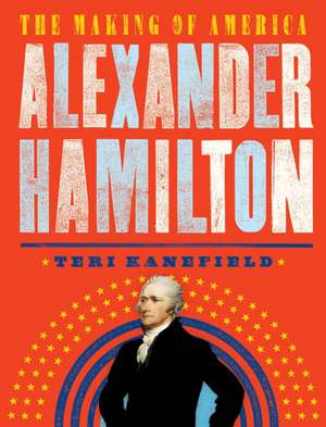 Alexander Hamilton de Teri Kanefield