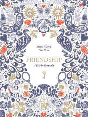 Friendship: A Fill-In Keepsake de Maise Njor