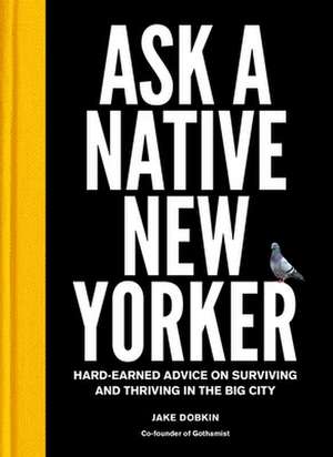 Ask a Native New Yorker de Jake Dobkin