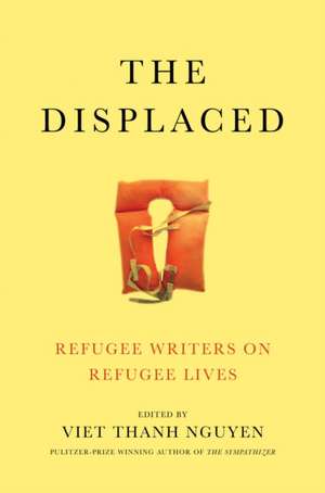 The Displaced de Viet Thanh Nguyen