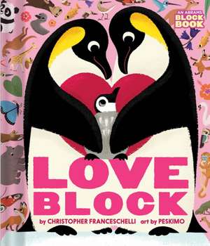 Loveblock (An Abrams Block Book) de Christopher Franceschelli