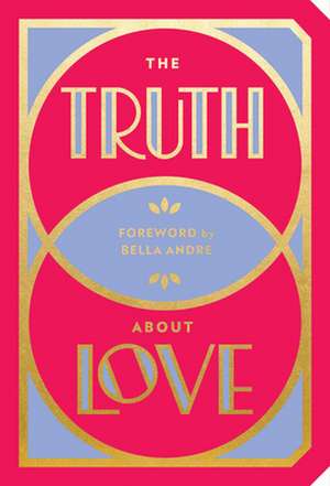 The Truth about Love de Abrams Noterie