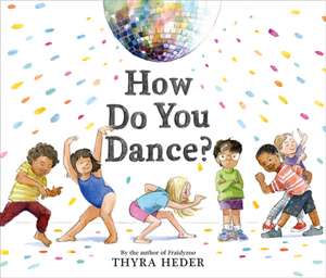 How Do You Dance? de Thyra Heder