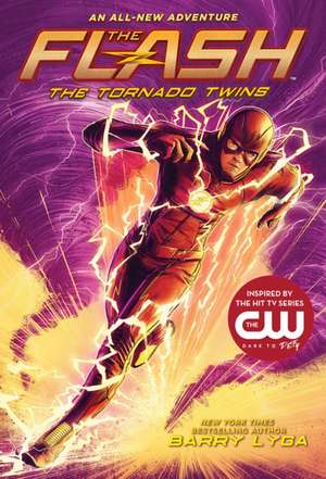 The Flash: The Tornado Twins de Barry Lyga