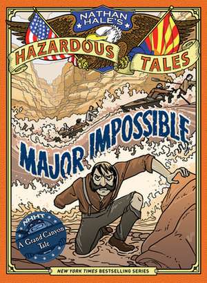 Major Impossible (Nathan Hale's Hazardous Tales #9) de Nathan Hale