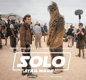 Industrial Light & Magic Presents: Making Solo: A Star Wars Story de Rob Bredow