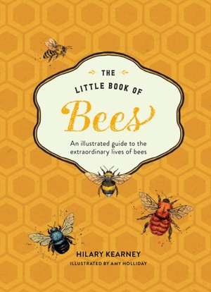 The Little Book of Bees de Hilary Kearney