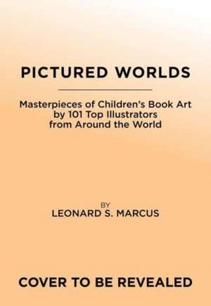 Pictured Worlds de Leonard S. Marcus