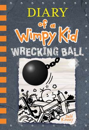 Diary of a Wimpy Kid Book 14.Wrecking Ball de Jeff Kinney