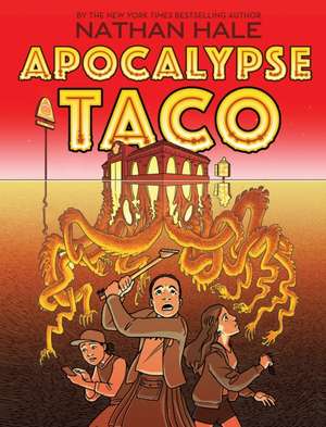 Apocalypse Taco de Nathan Hale